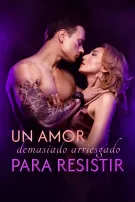Un Amor Demasiado Arriesgado para Resistir