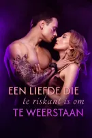 Een Liefde Die Te Riskant is om te Weerstaan