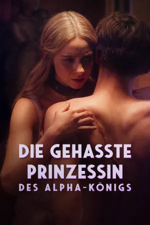 Die Gehasste Prinzessin des Alpha-Königs