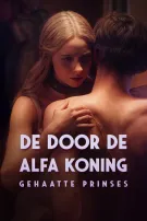 De Door de Alfa Koning Gehate Prinses