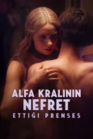 Alfa Kralının Nefret Ettiği Prenses