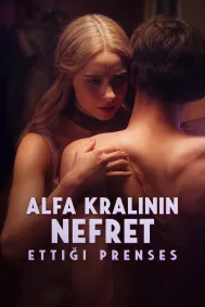 Alfa Kralının Nefret Ettiği Prenses
