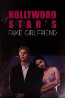 Hollywood Star's Fake Girlfriend