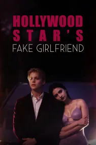 Hollywood Star's Fake Girlfriend