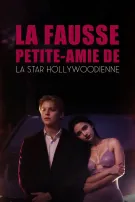 La Fausse Petite-Amie de La Star Hollywoodienne
