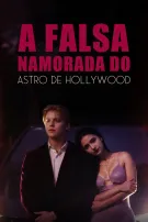 A Falsa Namorada do Astro de Hollywood