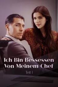 Ich Bin Besessen Von Meinem Chef Teil I