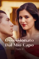 Ossessionato Dal Mio Capo Parte II