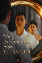 Mafya Patronunun Aşk Tutsaklığı