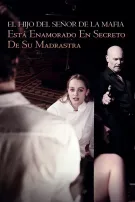 El Hijo Del Señor De La Mafia Está Enamorado En Secreto De Su Madrastra