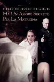 Il Figlio Del Signore Della Mafia Ha Un Amore Segreto Per La Matrigna