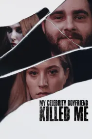 My Celebrity Boyfriend Killed Me