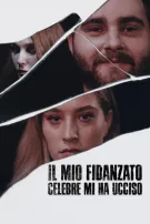 Il Mio Fidanzato Celebre Mi Ha Ucciso