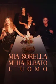 Mia Sorella Mi Ha Rubato L'Uomo