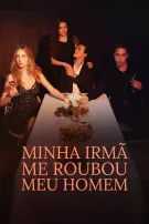 Minha Irmã Me Roubou Meu Homem