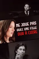 Ne Joue Pas Avec Une Fille Dur À Cuire