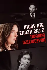 Nigdy Nie Zadzieraj Z Twardą Dziewczyną