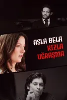 Asla Bela Kızla Uğraşma