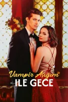 Vampir Aşığım ile Gece