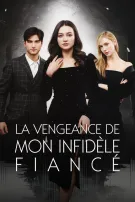 La Vengeance De Mon Infidèle Fiancé