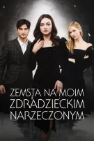 Zemsta Na Moim Zdradzieckim Narzeczonym