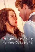 Vengeance D’une Héritière De La Mafia