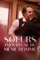 Soeurs Amoureuses Du Même Homme