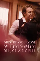 Siostry Zadurzone W Tym Samym Mężczyźnie