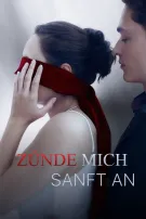 Zünde Mich Sanft An