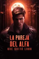 La Pareja del Alfa que Gritó Lobo
