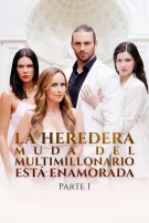 La Heredera Muda Del Multimillonario Está Enamorada Parte I