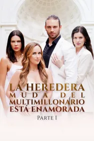 La Heredera Muda Del Multimillonario Está Enamorada Parte I
