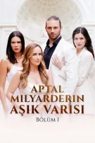 Aptal Milyarderin Aşık Varisi Bölüm I