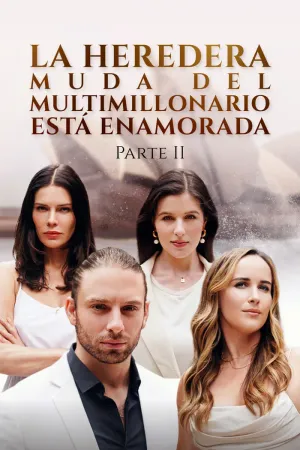 La Heredera Muda Del Multimillonario Está Enamorada Parte II