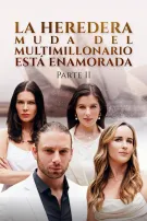 La Heredera Muda Del Multimillonario Está Enamorada Parte II