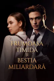 Frumoasa Timidă și Bestia Miliardară