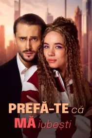 Prefă-te că mă iubești