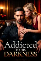 Addicted to His Darkness