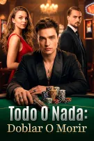 Todo o Nada: Doblar o Morir