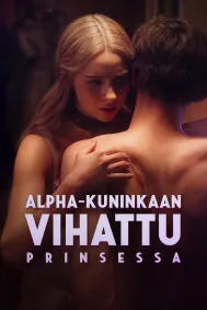 Alpha-Kuninkaan Vihattu Prinsessa