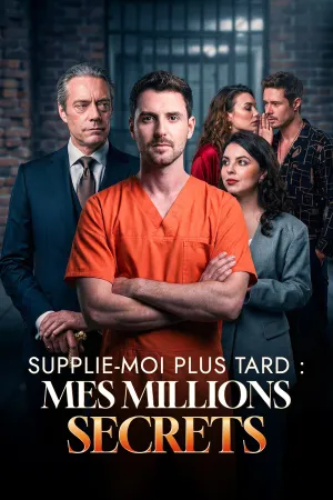 Supplie-Moi Plus Tard : Mes Millions Secrets