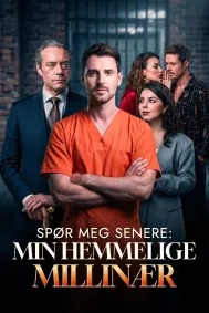 Spør Meg Senere: Min hemmelige Millinær
