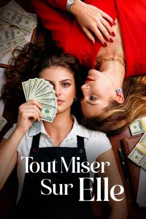 Tout Miser Sur Elle