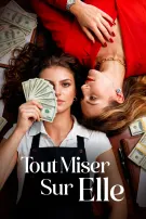 Tout Miser Sur Elle