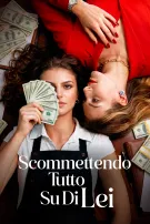 Scommettendo Tutto Su Di Lei