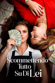 Scommettendo Tutto Su Di Lei