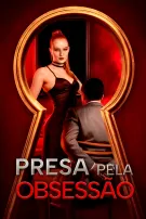 Presa pela Obsessão