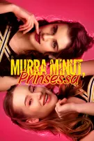 Murra minut, prinsessa