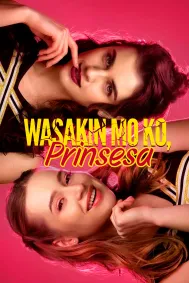 Wasakin Mo Ko, Prinsesa