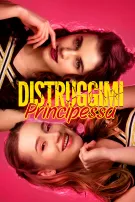 Distruggimi Principessa